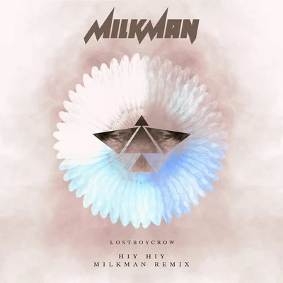 LostboycrowRoses & Revolutions Hiy Hiy (Milkman Remix)