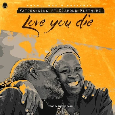 Love You Die (feat. Diamond Platnumz) 專輯 Patoranking