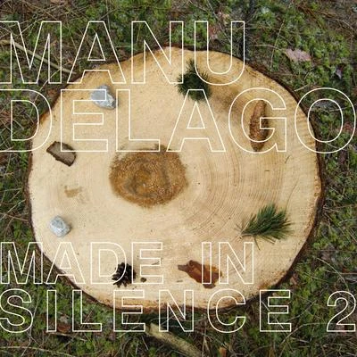 Made In Silence 2 专辑 Manu Delago