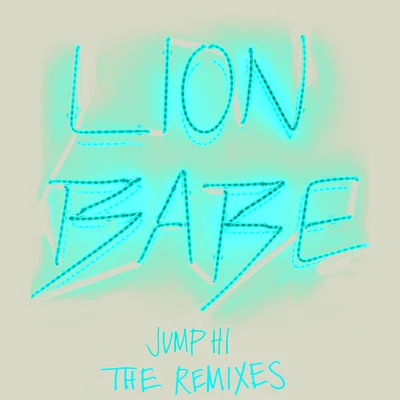 Jump Hi Remixes 專輯 LION BABE