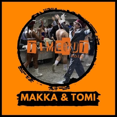 Timeout 2018 專輯 Makka & Tomi