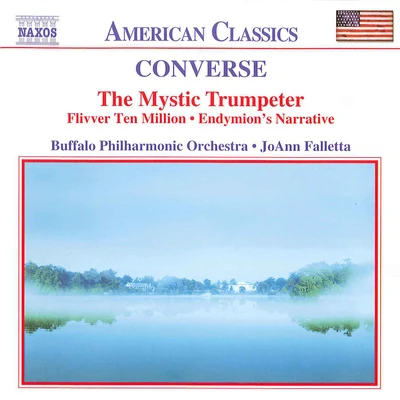 CONVERSE: Mystic Trumpeter (The)Flivver Ten MillionEndymion&#x27;s Narrative 专辑 Buffalo Philharmonic Orchestra