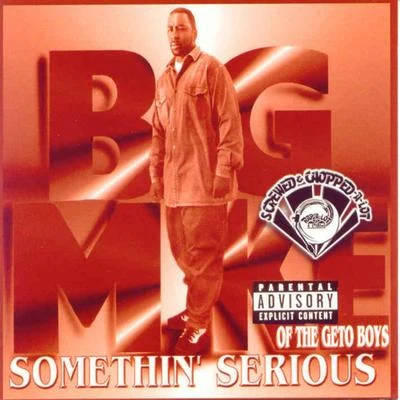 Somethin Serious (Screwed) 專輯 Big Mike/5th Ward Boyz/ScarFace/DMG/2 Low