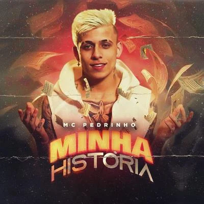 Minha História 专辑 Mc Pedrinho