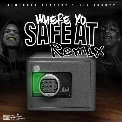 Where Yo Safe At (Remix) 專輯 Almighty Suspect/JP Cali Smoov/Rico Recklezz