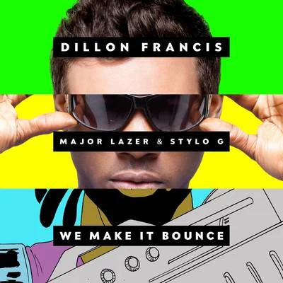 Dillon FrancisTV Noise We Make It Bounce