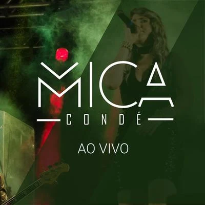 Mica Condé: Ao Vivo 專輯 Couti/Mica Condé/Mc Talibã