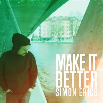 Make It Better 专辑 Dirty Twist/Simon Erics/Trilane/Axero