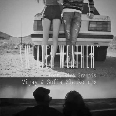 Sweater Weather (Vijay & Sofia Zlatko Remix) 專輯 Vijay & Sofia Zlatko