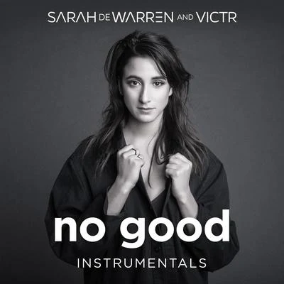 No Good (Instrumentals) 專輯 VICTR/Sarah de Warren