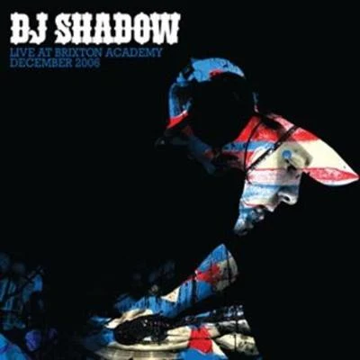 Live At Brixton Academy December 2006 專輯 DJ Shadow