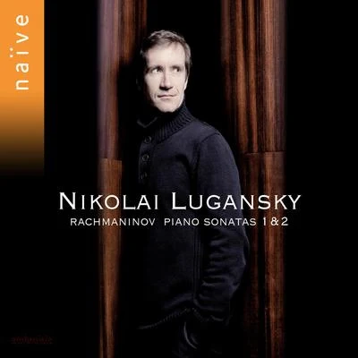 Rachmaninov: Sonatas 專輯 Nikolai Lugansky