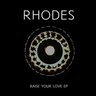 Raise Your Love 專輯 RHODES