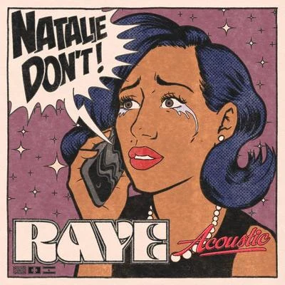 Natalie Dont (Acoustic) 專輯 Raye