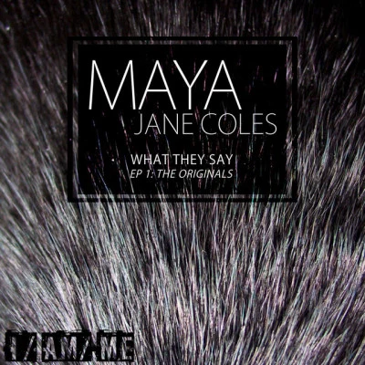 What They Say EP 專輯 Maya Jane Coles