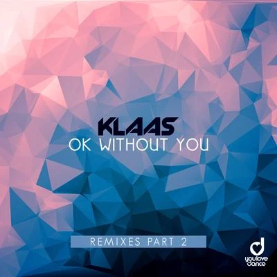 Ok Without You 專輯 Klaas/Tenashar/Mazza