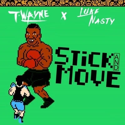 Stick and Move 專輯 T-Wayne