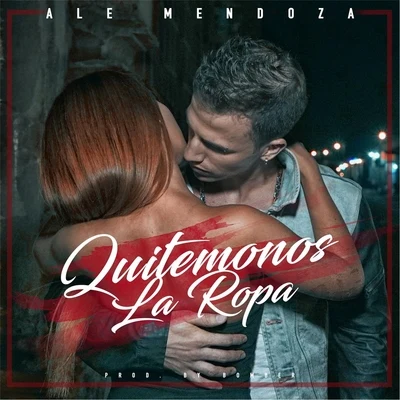 Quitemonos la Ropa 專輯 Los Ajenos/Ale Mendoza