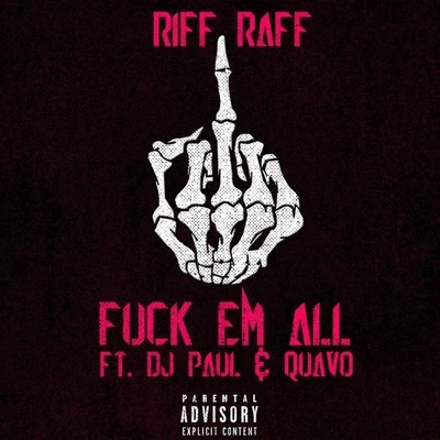 FUCK EM ALL 专辑 Riff Raff