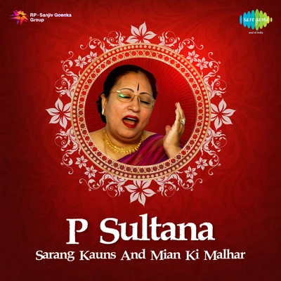 Parveen Sultana Parween Sultana Sarang Kauns And Mian Ki Malhar