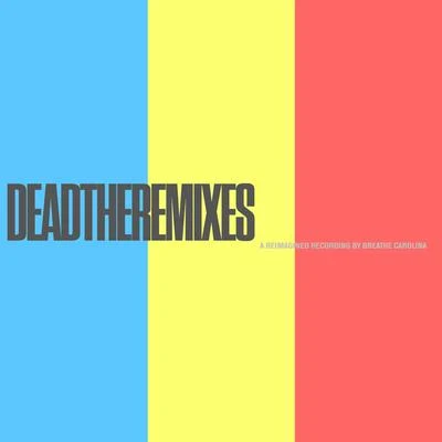 DEADTHEREMIXES 專輯 Breathe Carolina/Forever The Sickest Kids/Upon This Dawning/We Came As Romans/Memphis May Fire