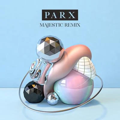 Feel Right Now (feat. Nonô) [Majestic Remix] 專輯 Parx