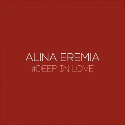 Deep in Love 專輯 Alina Eremia/Nane