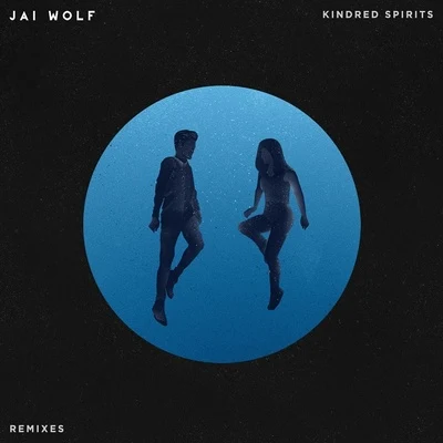 Kindred Spirits (Remixes) 專輯 Jai Wolf/Keeley Bumford