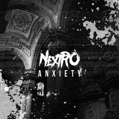 Anxiety 專輯 NextRO