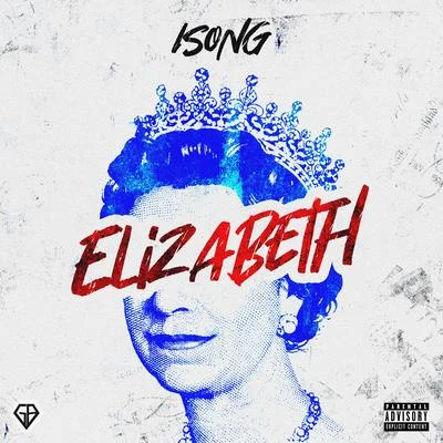 Elizabeth 專輯 iSONG/TeeZandos/Kenny Allstar/Mixtape Madness