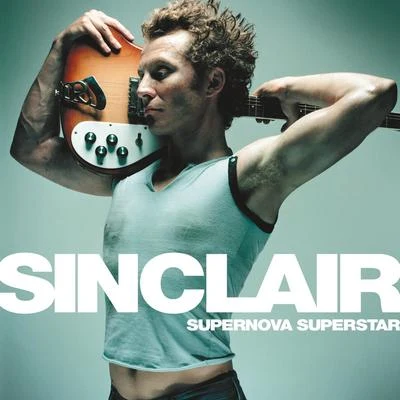 Supernova Superstar 专辑 Sinclair