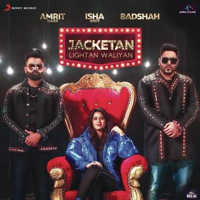 Jacketan Lightan Waliyan (From "Do Dooni Panj") 专辑 Jassi Gill/Amrit Maan/Miss Pooja/B Praak/Parmish Verma