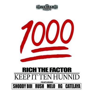 1000 (Keep It Ten Hunnid) 专辑 Rich The Factor