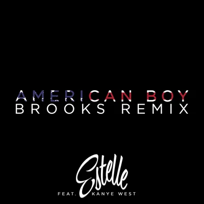 Estelle/Brooks/Kanye West American Boy (Brooks Remix)