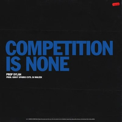 Competition Is None 專輯 Prop Dylan