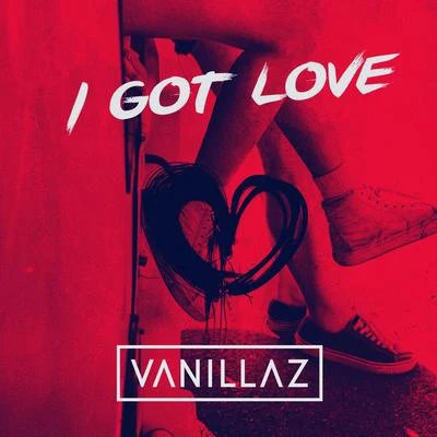 VanillazGidra I Got Love