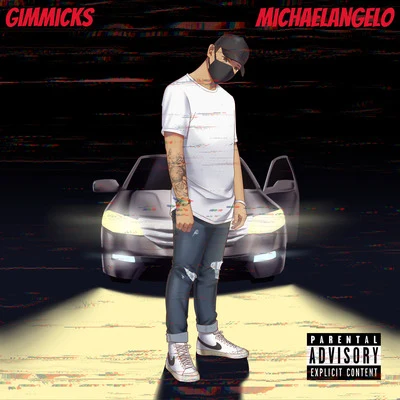 Gimmicks 专辑 Michaelangelo