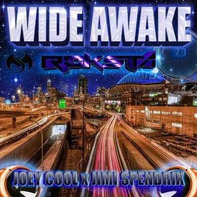 Wide Awake 2.0 (feat. Joey Cool & Jimi Spendrix) 专辑 Loyal tha Smokin Hustla/Joey Cool