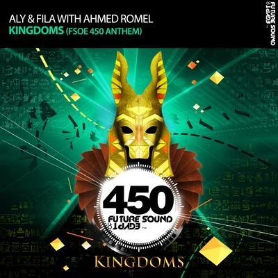 Ahmed Romel Kingdoms (FSOE 450 Anthem)