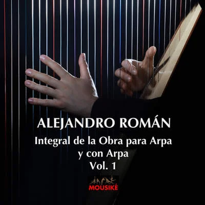 Integral de la Obra para Arpa y Con Arpa (Vol. 1) 專輯 Alejandro Román/Sara Socas/Jorge Salan