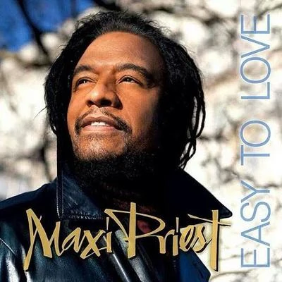 Maxi Priest Easy To Love