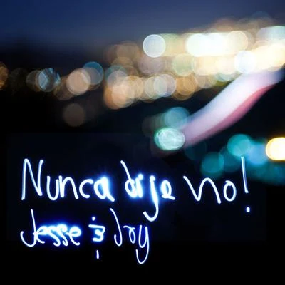 Nunca Dije No 專輯 Jesse & Joy