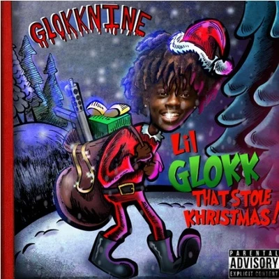 Lil Glokk That Stole Khristmas 專輯 9lokknine/Jbflyboi/RugRat OD