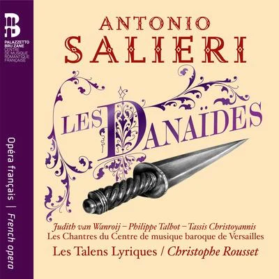 Salieri: Les Danaïdes 專輯 Stephan MacLeod/Robin Blaze/Les Chantres du Centre de Musique Baroque de Versailles/Markus Schäfer/Gustav Leonhardt