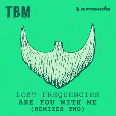 Are You With Me (Remixes Two) 專輯 Lost Frequencies