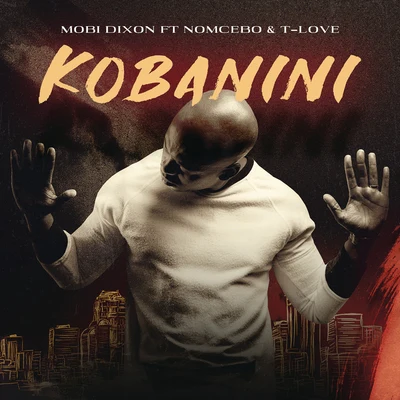 Kobanini 專輯 Mobi Dixon/NaakMusiQ