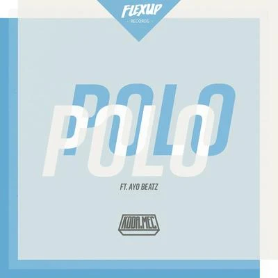 Polo 專輯 Ayo Beatz/Wavy Boy Smith