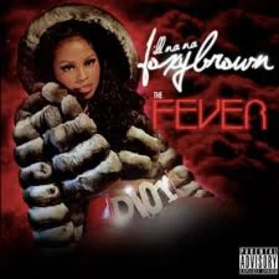 Ill Nana 2: The Fever 專輯 Foxy Brown