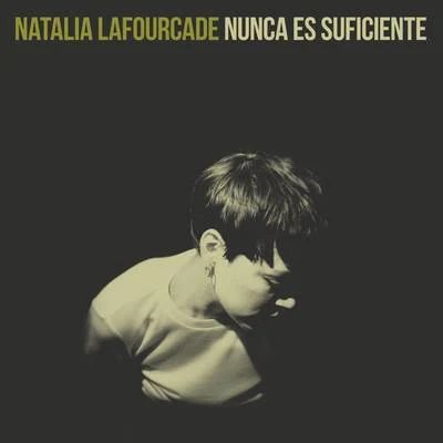 Natalia Lafourcade Nunca Es Suficiente