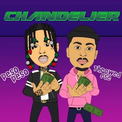 Chandelier (feat. Peso Peso) 專輯 Lil 2z/Throwed Ese